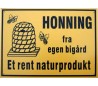 Honning sælges ( REKLAMESKILT ) 35 cm x 25 cm